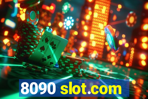 8090 slot.com